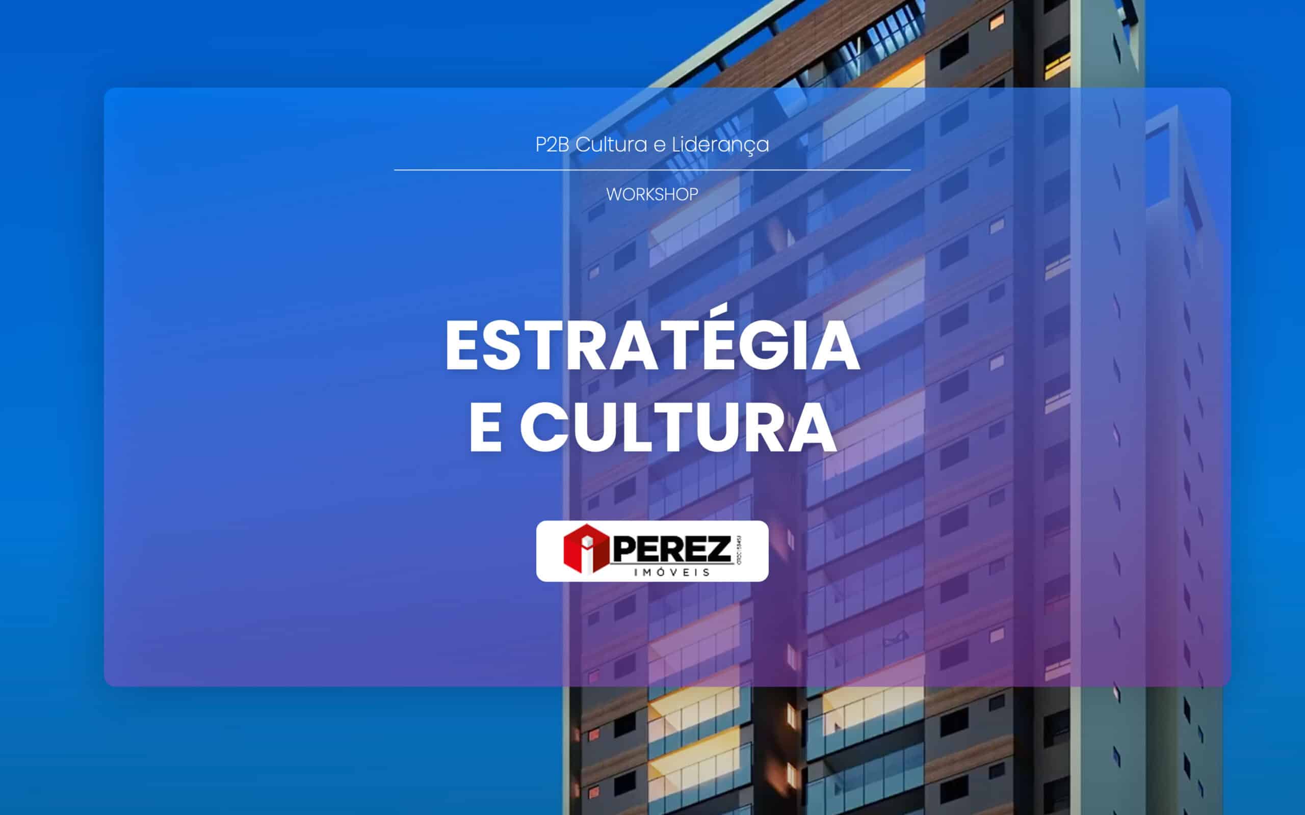 Protegido: PRZ – WS – Estratégia e Cultura (fase 1)